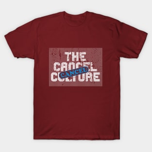 Cancel Culture Cancelled T-Shirt